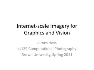 Internet-scale Imagery for Graphics and Vision