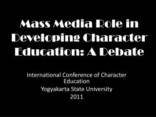 Mass Media Role in Developing Character Education: A Debate
