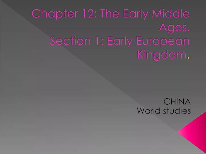 chapter 12 the early middle ages section 1 early european kingdom