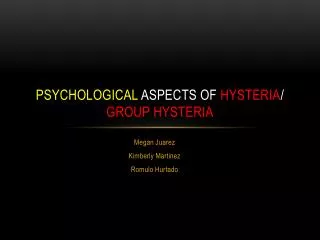 Psychological Aspects of Hysteria / Group Hysteria