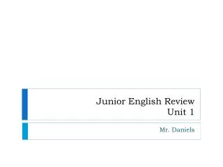 Junior English Review Unit 1