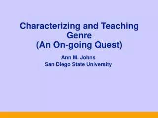 Characterizing and Teaching Genre (An On-going Quest)