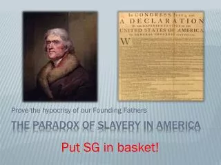 The Paradox of slavery in America