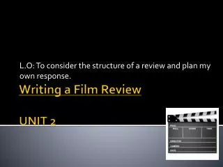 Writing a Film Review UNIT 2