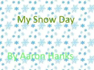 My Snow Day