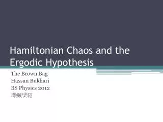 Hamiltonian Chaos and the Ergodic Hypothesis