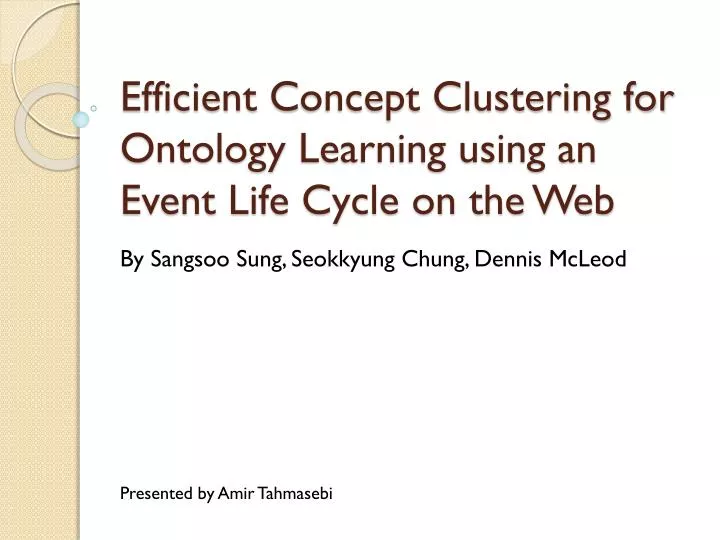 efficient c oncept clustering for ontology l earning using an event life cycle on the web