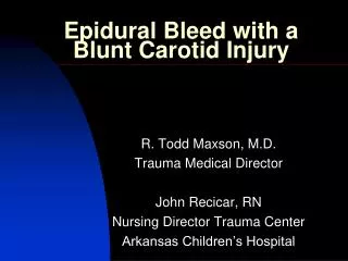 Epidural Bleed with a Blunt Carotid Injury