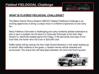 WHAT IS FLATBED FIELDGOAL CHALLENGE?