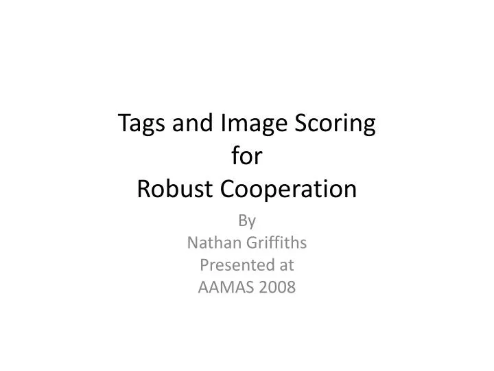 tags and image scoring for robust cooperation