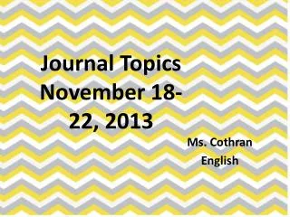 Journal Topics November 18-22, 2013