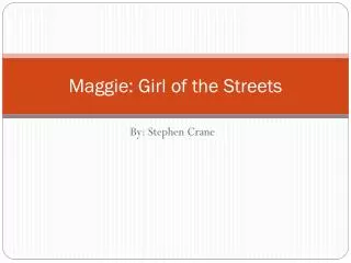 Maggie: Girl of the Streets
