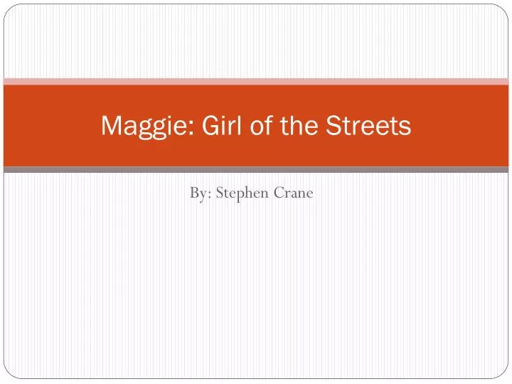 maggie girl of the streets