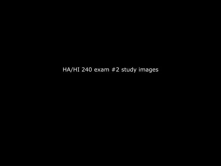 ha hi 240 exam 2 study images