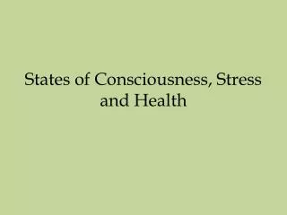 States of Consciousness, Stress and Health