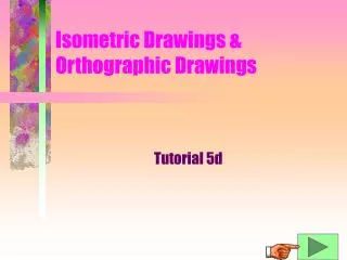 Isometric Drawings &amp; Orthographic Drawings