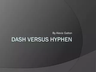 Dash versus hyphen