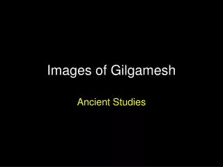 Images of Gilgamesh