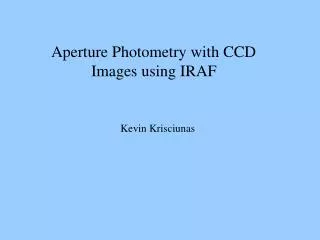 Aperture Photometry with CCD Images using IRAF