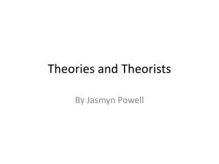 Theories and Theorists