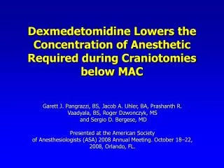 Dexmedetomidine Lowers the Concentration of Anesthetic Required during Craniotomies below MAC