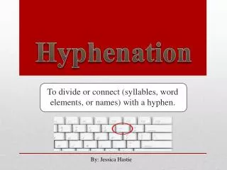 To divide or connect (syllables, word elements, or names) with a hyphen.