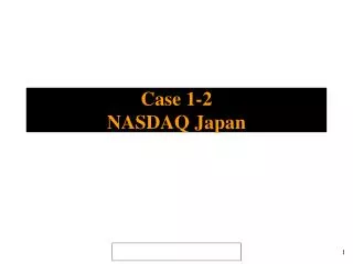 Case 1-2 NASDAQ Japan