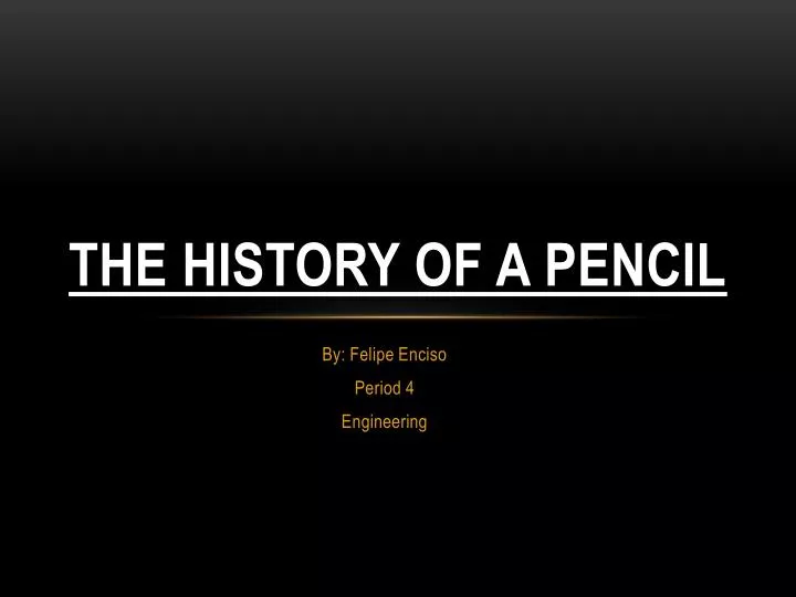 the history of a pencil