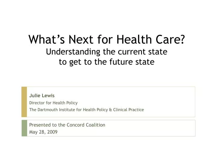 what s next for health care understanding the current state to get to the future state