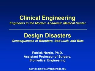 Clinical Engineering Why do hospitals need engineers?