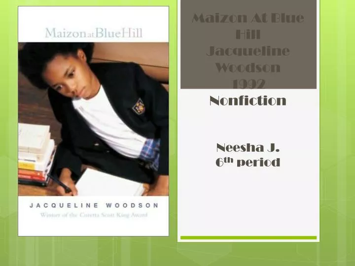 maizon at blue hill jacqueline woodson 1992 nonfiction neesha j 6 th period