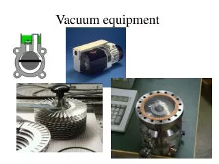 Vacuum equipment