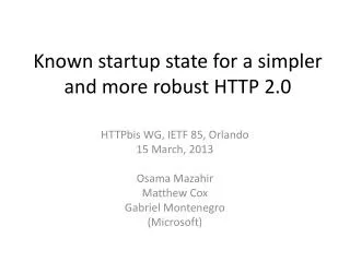 K nown startup state for a simpler and more robust HTTP 2.0