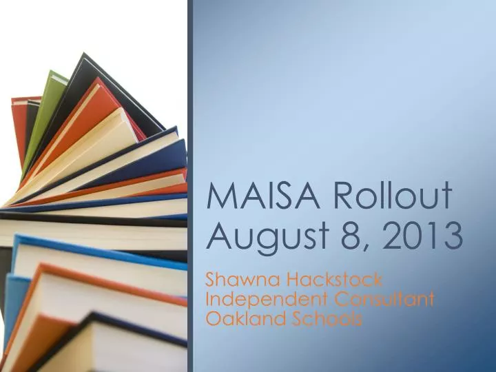maisa rollout august 8 2013