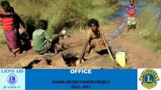 LAN ZAMBIA COUNTRY OFFICE K AOMA DISTRICT WATER PROJECT 2015 - 2017