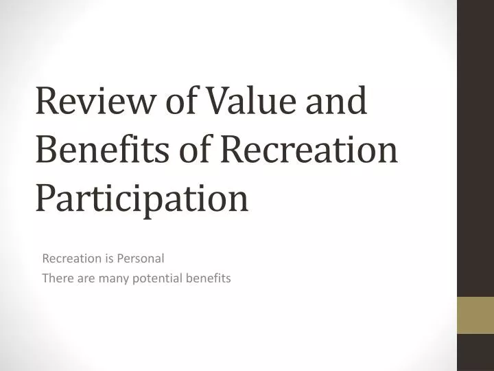 review of value and benefits of recreation participation