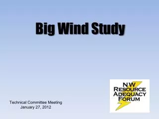 Big Wind Study