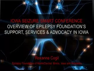 Roxanne Cogil Epilepsy Foundation of North/Central Illinois, Iowa and Nebraska