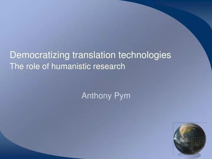 democratizing translation technologies the role of humanistic research