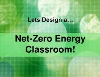 Net-Zero Energy Classroom!