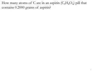 How many atoms of C are in an aspirin (C 9 H 8 O 4 ) pill that contains 0.2000 grams of aspirin?