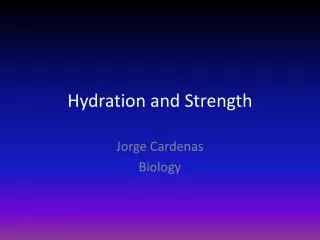 Hydration and Strength