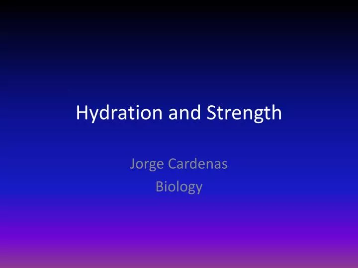 hydration and strength