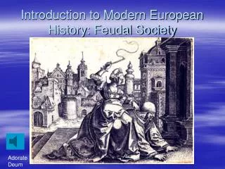 Introduction to Modern European History: Feudal Society
