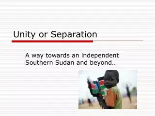 Unity or Separation