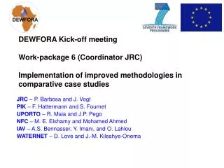 JRC – P. Barbosa and J. Vogt PIK – F. Hattermann and S. Fournet UPORTO – R. Maia and J.P. Pego