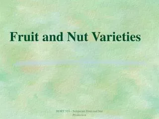 Fruit and Nut Varieties