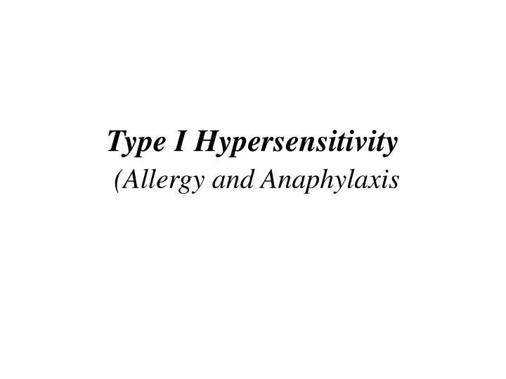 type i hypersensitivity allergy and anaphylaxis