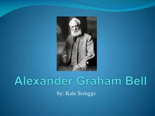 Alexander Graham Bell