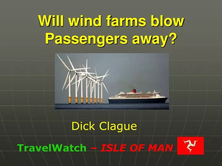 will wind farms blow passengers away